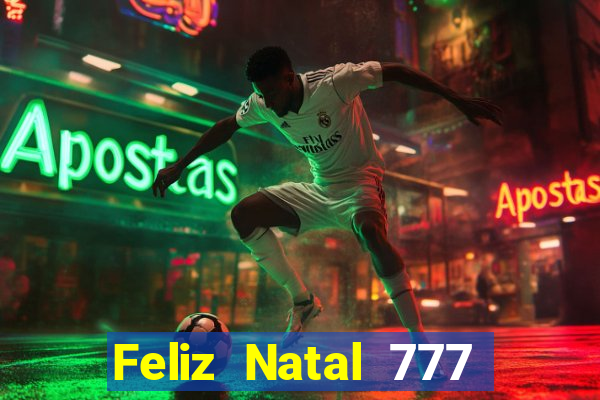 Feliz Natal 777 plataforma login